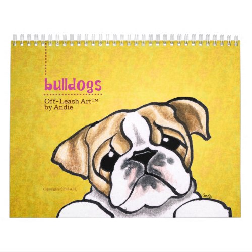 English Bulldogs Off_Leash Art Vol 1 Calendar