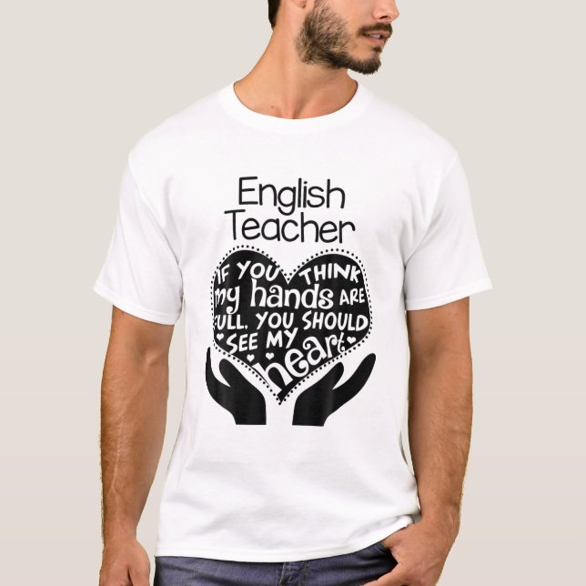 English ELA ELAR Teacher T Heart Hands School Gift T-Shirt (Front)