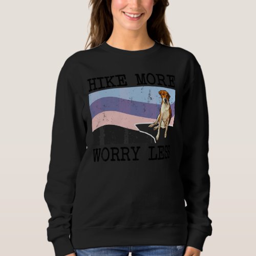 English Foxhound Hike More Worry Less Graphic Hiki Sweatshirt