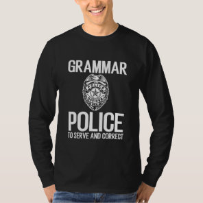 English Grammar Police To Serve And Correct T-Shirt