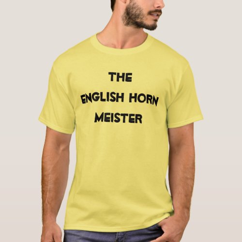 English Horn Meister Musical Brass Instrument T_Shirt