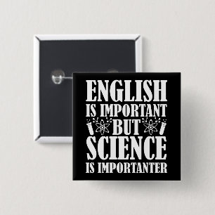 English Important But Science Funny Teacher Saying Button