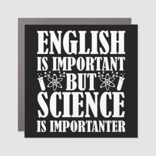 English Important But Science Funny Teacher Saying Car Magnet
