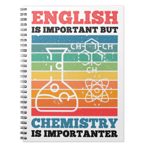 English Is Important But Chemistry Is Importanter  Notebook