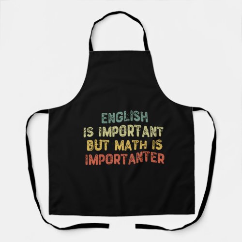 English Is Important But Math Is Importanter Apron