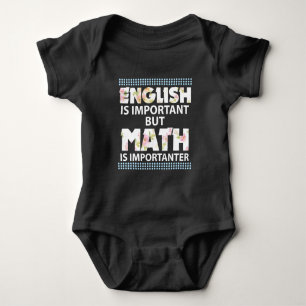 English Is Important But Math Is Importanter Baby Bodysuit