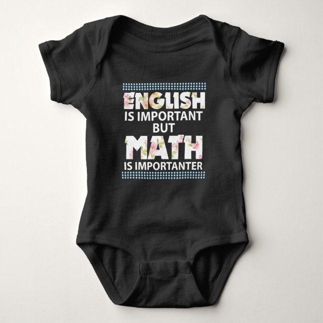 English Is Important But Math Is Importanter Baby Bodysuit (Front)