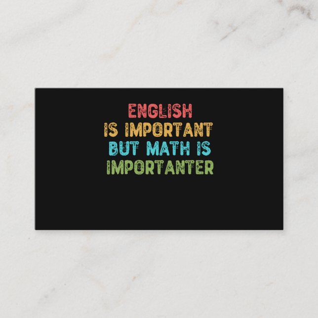 English Is Important But Math Is Importanter Business Card (Front)