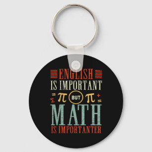 English Is Important But Math Is Importanter Funny Keychain