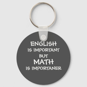 English is important but math is importanter keychain