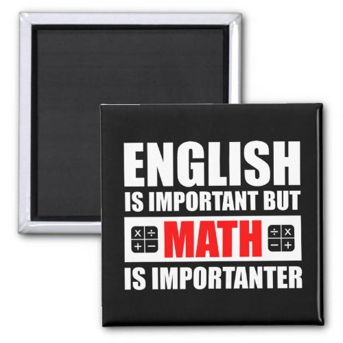 English Is Important But Math Is Importanter Magnet