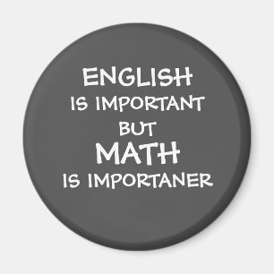 English is important but math is importanter magnet