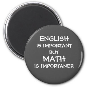 English is important but math is importanter  magnet