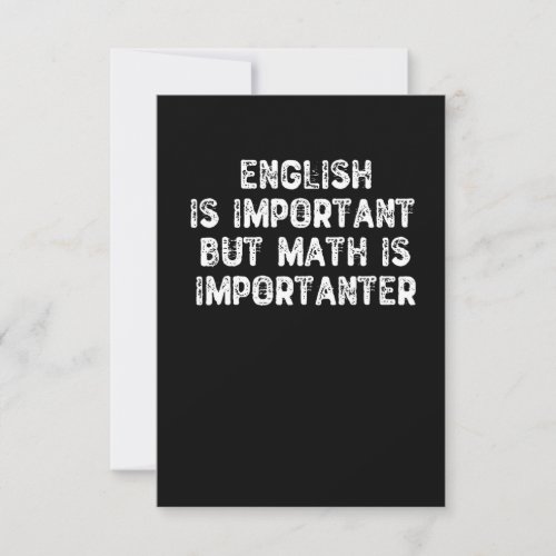 English Is Important But Math Is Importanter _Math Thank You Card
