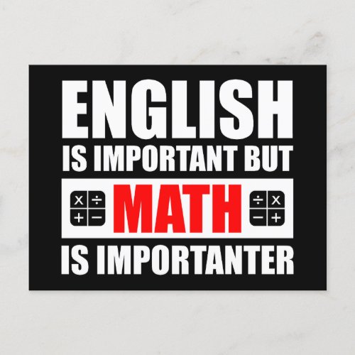 English Is Important But Math Is Importanter Postcard