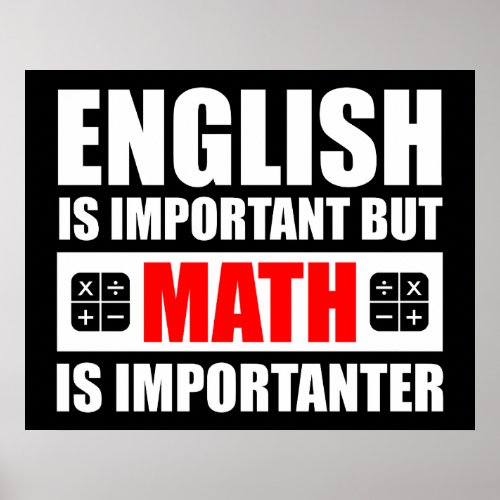 English Is Important But Math Is Importanter Poster