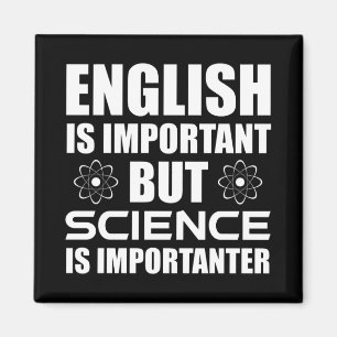 English Is Important But Science Is Importanter Magnet