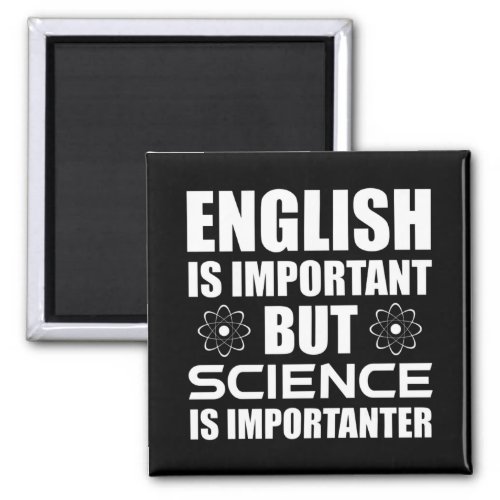 English Is Important But Science Is Importanter Magnet