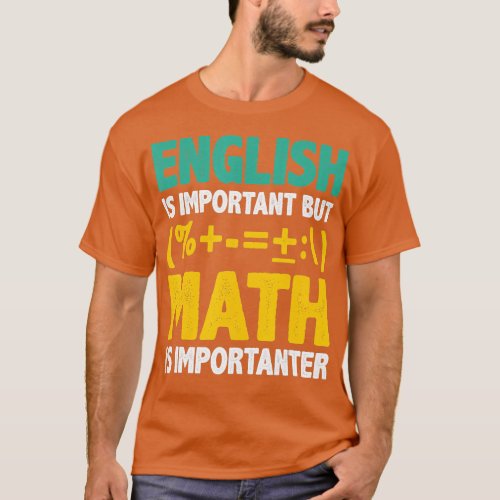 English Is Important Math Is Importanter Math Joke T_Shirt