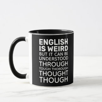 English is Weird Funny Grammar Black Mug