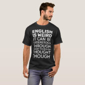 English is Weird Funny Language Dark T-Shirt (Front Full)