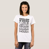 English is Weird T-Shirt (Front Full)