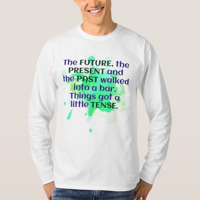 English Joke Shirt Green FUNNY Tense (Front)