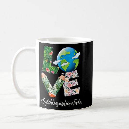 English Language Learner Teacher Love World Earth  Coffee Mug
