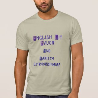 English LIt Major and Barista Extraordinaire Tee