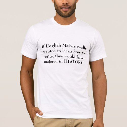 English Majors  Bad Writers T_Shirt