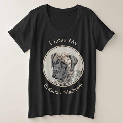English Mastiff Brindle Painting _ Dog Art Plus Size T_Shirt