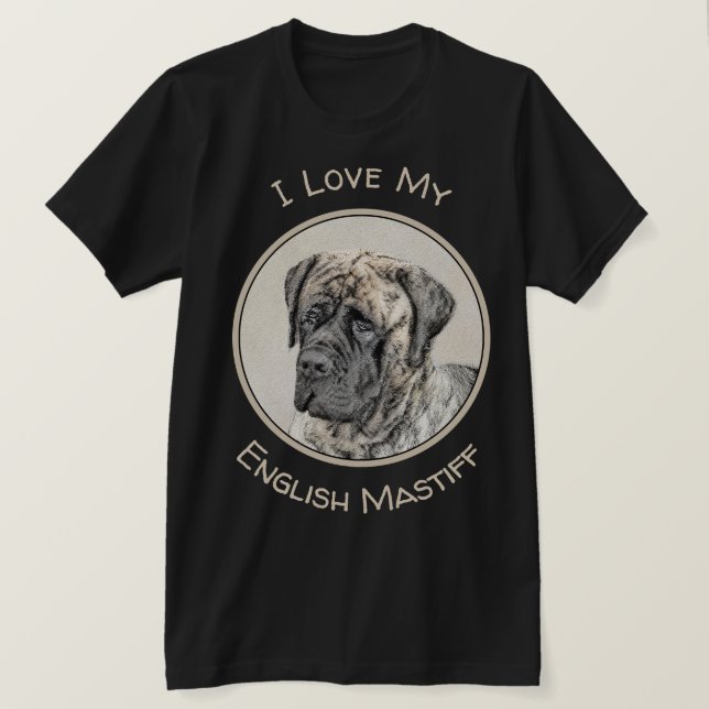 English Mastiff (Brindle) Painting - Dog Art T-Shirt (Design Front)