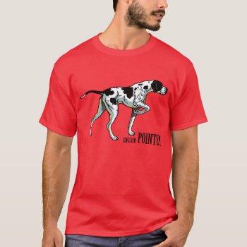 English Pointer T-shirt by insimalife at Zazzle