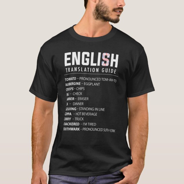 English Slang Translation Guide For Uk Expat In Us T-Shirt (Front)