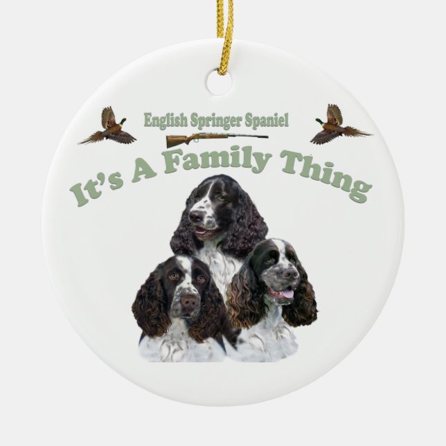 English Springer Spaniel It's A Family Thing Ceramic Ornament (Front)
