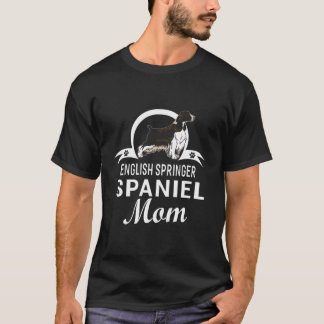 English Springer Spaniel Mom Dog Owner For Women T-Shirt