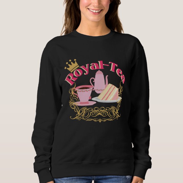 English Tea Party Royalty Pun Tea Sweatshirt (Front)