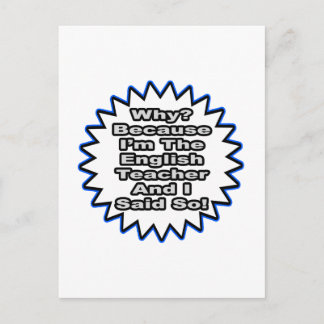 English Teacher...Because I Said So Postcard