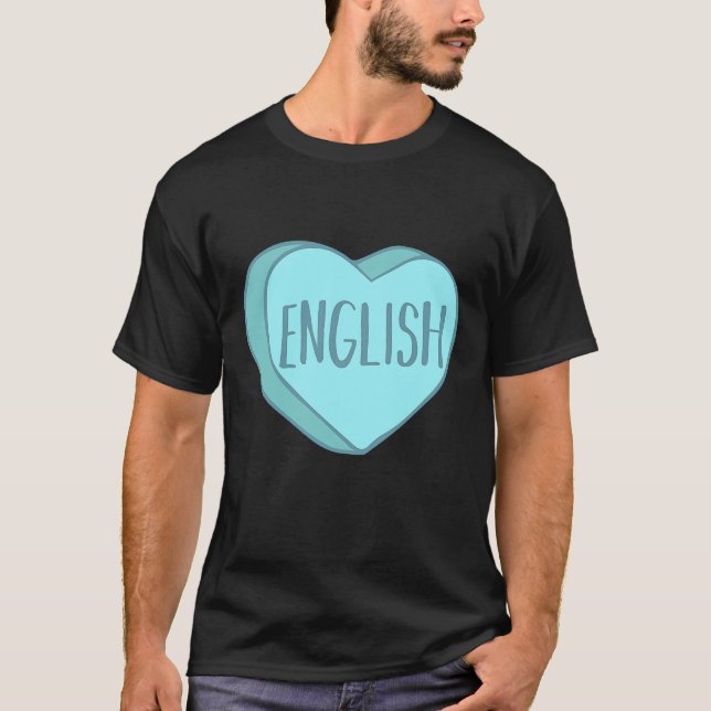 English Teacher Candy Heart For Valentines Day T-Shirt (Front)