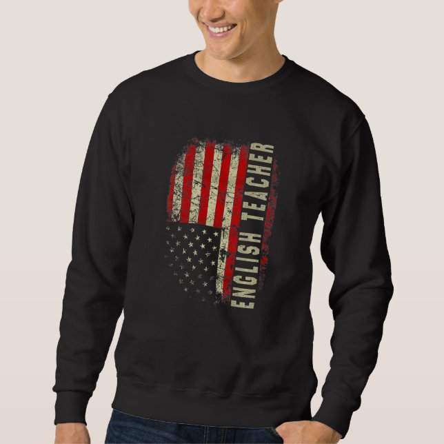 English Teacher Day 4th Of July US Flag Patriotic  Sweatshirt (Front)