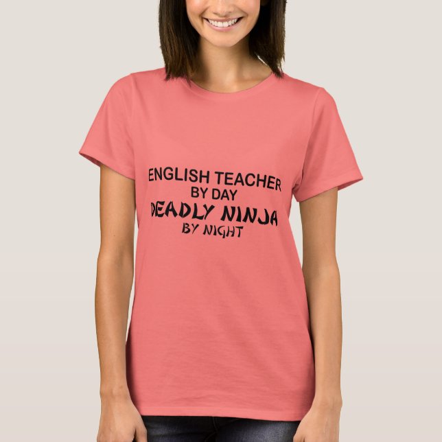 English Teacher Deadly Ninja T-Shirt (Front)
