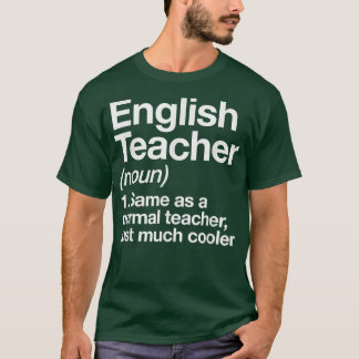 English Teacher Definition First Day Back To Schoo T-Shirt