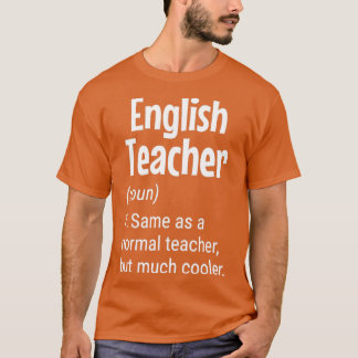 English Teacher Definition Funny Teacher T-Shirt