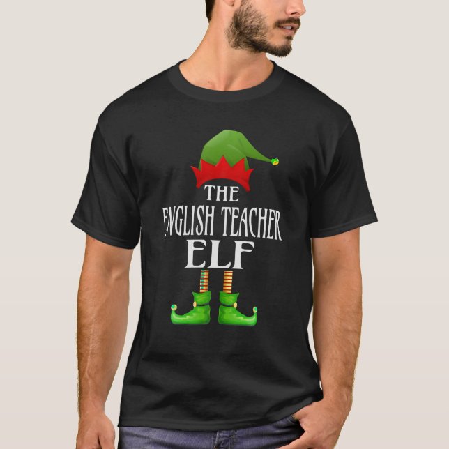 English Teacher Elf Funny Family Matching Group Ch T-Shirt (Front)