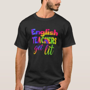 English Teacher Get Lit Teacher  Tie Dye Hippie T-Shirt