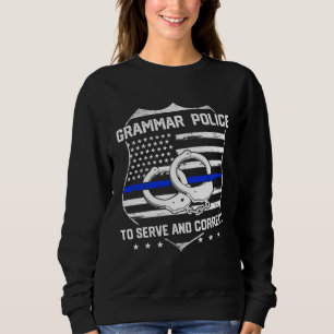 English Teacher Grammar Police Sweatshirt
