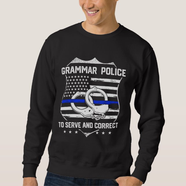 English Teacher Grammar Police Sweatshirt (Front)