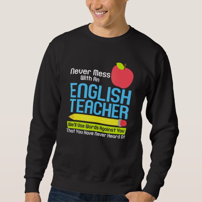 English Teacher Humor Reading Books Vocabulary Gra Sweatshirt (Front)