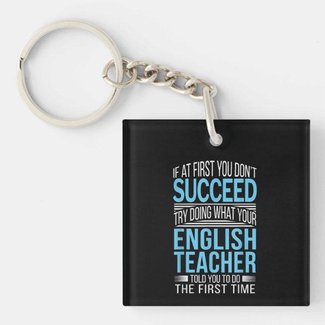 English Teacher If at first you dont succeed Funny Keychain (Front)