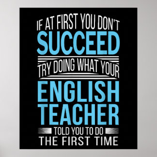 English Teacher If at first you dont succeed Funny Poster